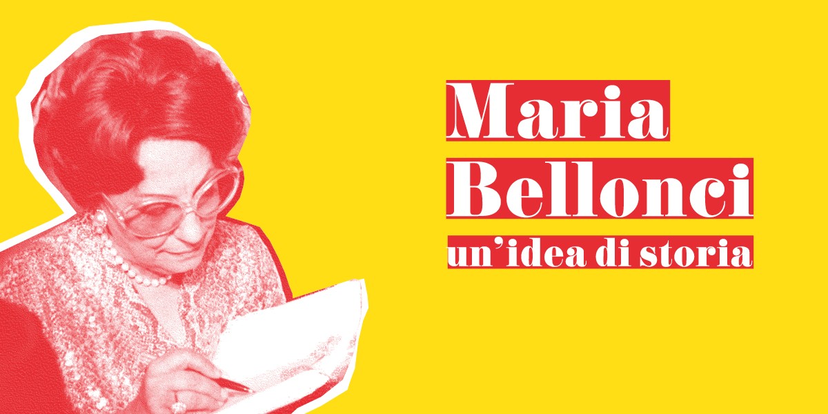 Maria Bellonci. Un'idea di storia